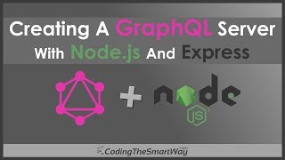 Creating A GraphQL Server With Nodejs And Express [upl. by Gherardo]