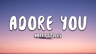 Harry Styles  Adore You Lyrics [upl. by Gasser215]