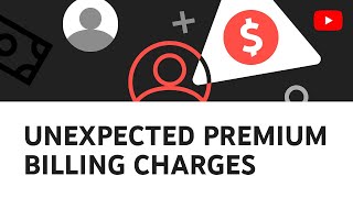 How to deal with unexpected charges from YouTube [upl. by Zurn655]