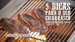 5 Dicas para seu Churrasco I Churrasqueadas [upl. by Nelyt906]