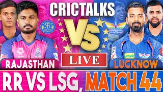 LIVE RR VS LSG Match 44  IPL Live Scores and Commentary  Rajasthan Vs Lucknow  Last 7 [upl. by Adaliah]