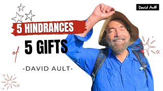 5 HINDRANCES  5 GIFTS  David Ault [upl. by Ynaffyt691]