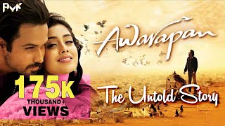 AWARAPAN THE UNTOLD STORY  AYK Ft Emraan amp Mrinalini [upl. by Mrots]