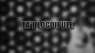 Tai Logoipule [upl. by Samid]