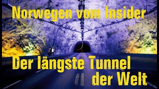 Lærdalstunnelen  Der längste Tunnel der Welt  Norwegen [upl. by Acenahs]