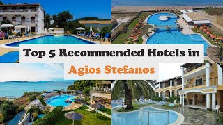 Top 5 Recommended Hotels In Agios Stefanos  Best Hotels In Agios Stefanos [upl. by Kelsey]