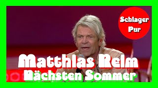 Matthias Reim  Nächsten Sommer Die Schlagernacht 2021 in der Berliner Waldbühne [upl. by Redfield77]