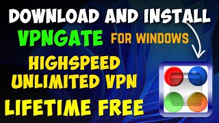 Lifetime Free VPN For PC  1GBs Downloading Speed HighSpeed Unlimited Vpn For Windows [upl. by Niuqauj413]