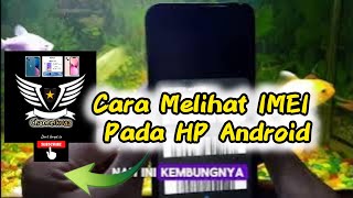 Cara Melihat IMEI Pada HP Android [upl. by Assenat]