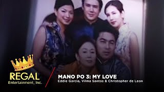 MANO PO 3 MY LOVE Eddie Garcia Vilma Santos amp Christopher de Leon  Full Movie [upl. by Esyned347]