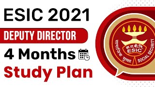 4 Months Study Plan for ESIC Deputy Director Post  ESIC Deputy Director 2021 [upl. by Loresz]