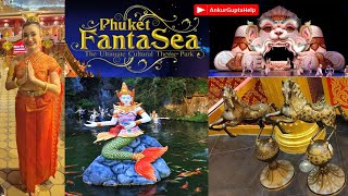 Phuket FantaSea Show  Phuket FantaSea Carnival Magic Show  Thai Cultural Theme Park  Ankur Gupta [upl. by Anilok]