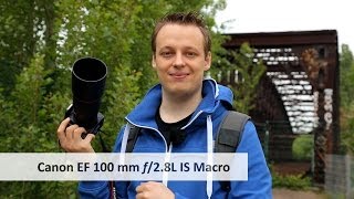 Canon EF 100 mm f28L Macro IS USM  PremiumMakroObjektiv im Test Deutsch [upl. by Domph733]