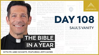 Day 108 Sauls Vanity — The Bible in a Year with Fr Mike Schmitz [upl. by Dolphin]