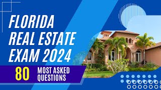 Florida Real Estate Exam 2024 80 Most Asked Questions [upl. by Ching]