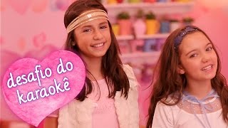 DESAFIO DO KARAOKÊ COM BIANCA PAIVA E JÚLIA BERLIM ❤ MUNDO DA MENINA [upl. by Sheff]