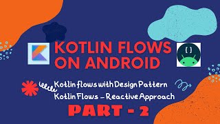 Kotlin flows  Reactive Programming  Observer Pattern Android  Part2 [upl. by Akenet]