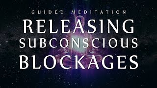 Guided Meditation for Releasing Subconscious Blockages Sleep Meditation for Clearing Negativity [upl. by Anahc488]