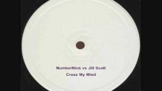 NumberNin6 vs Jill Scott  Cross My Mind [upl. by Asehr]