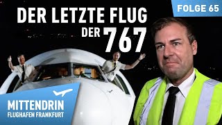 Der große Abschied  Der letzte Flug der 767  Mittendrin Flughafen Frankfurt 65 [upl. by Miehar540]