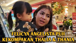 FELICYA ANGELISTA PUJI KEKOMPAKAN THALIA amp THANIA [upl. by Randi]