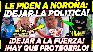 DE ÚLTIMA HORA NOROÑA RECIBE DURA ADVERTENCIA ¡QUE RENUNCIE A LA POLITICA ¡SI NO PASARÁ ESTO [upl. by Aikam370]