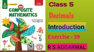 Class 5  Chapter 10 Decimals Introduction Exercise 39 R S AGGARWAL Solution [upl. by Larine]