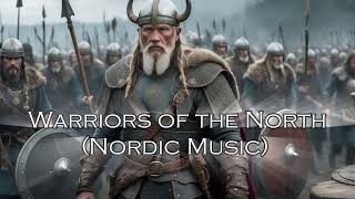 Warriors of the North Viking Music [upl. by Ahterahs]