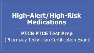 HighAlertHighRisk Medications PCTB PTCE Pharmacy Technician Test Prep [upl. by Inait]