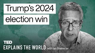 Trump’s 2024 Election Win — and What’s Next  TED Explains the World with Ian Bremmer [upl. by Studley]