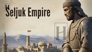 Seljuk Empire‎ Ancient History of the Enigmatic Civilization [upl. by Catlee]