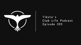 Tiëstos Club Life  Episode 095 23012009 2 Hours [upl. by Dopp793]