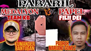 KUMANDER BANTUGAN VS FILII DEI PADREH MARIANO GOMEZ  AGIMAT TESTING  KB  NICK BANAYO  MEDALYON [upl. by Hersch560]