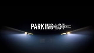 Mustard amp Travis Scott  Parking Lot Lyrics Video [upl. by Adamina157]