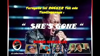 SHES GONE  ROCKER TAK ADA TANDINGAN quotDEDEN GONZALESquot [upl. by Nalepka]