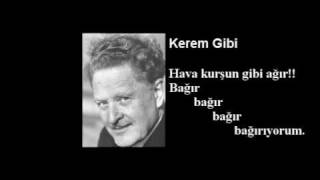 Nazım Hikmet  Kerem Gibi Kendi Sesinden [upl. by Bick775]