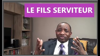 Le fils serviteur [upl. by Emmalynn]