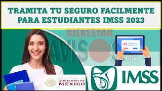 😱👀¡¡¡REQUISITOS PARA LA INCORPORACIÓN AL SEGURO DEL IMSS PARA ESTUDIANTES 2023😱👀 [upl. by Soane]