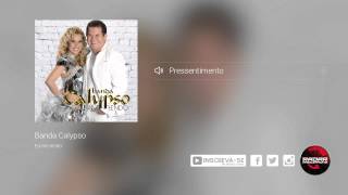 Banda Calypso  Pressentimento álbum Eu Me Rendo Oficial [upl. by Penelope130]