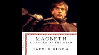 Macbeth A Dagger of the Mind by Harold Bloom Chapter 7 Will the Line Stretch to th Crack of Doom [upl. by Anallese167]