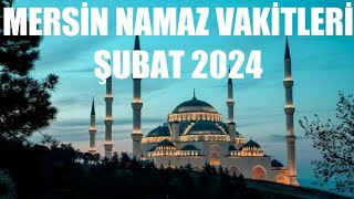 Mersin Namaz Vakitleri  ŞUBAT 2024 [upl. by Art]