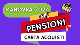 MANOVRA 2024 PENSIONI Isee Carta Acquisti Over 65 e CEDOLARE SECCA [upl. by Anigal]