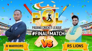 PCL Padana cricket league 2 RS Lions vs Bhagyodaya Warriors final match LIVE CRICKET PCL PADDANA [upl. by Eelyrehc208]