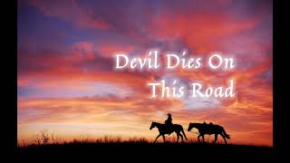 Devil Dies On This Road Official Audio [upl. by Teresa]