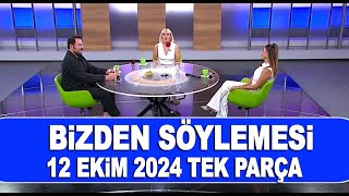 Bizden Söylemesi  12 Ekim 2024 [upl. by Richers]