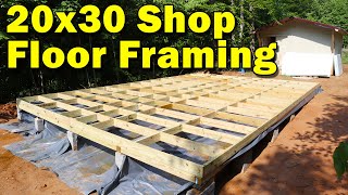 Floor Framing 20 x 30 Shop [upl. by Ssalguod]