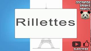 Rillettes  How To Pronounce  French Native Speaker [upl. by Theda]