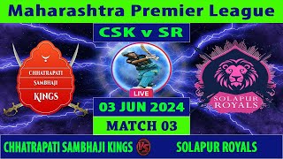 Chhatrapati Sambhaji Kings vs Solapur Royals  CSK vs SR  Maharashtra Premier League 2024 Live [upl. by Lankton]