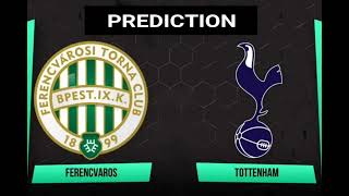 Ferencvaros VS Tottenham  Uefa Europa League Match Prediction [upl. by Blader]