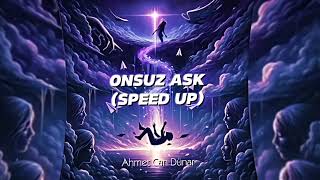 Ahmet Can Dündar  Onsuz Aşk speed up [upl. by Arabele]